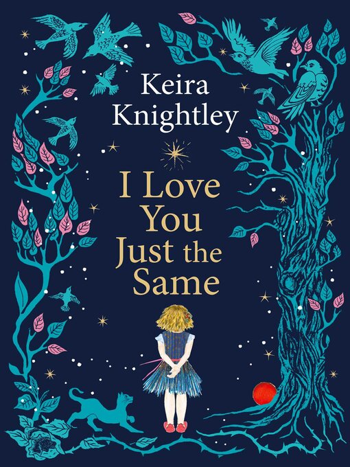 Title details for I Love You Just the Same by Keira Knightley - Available